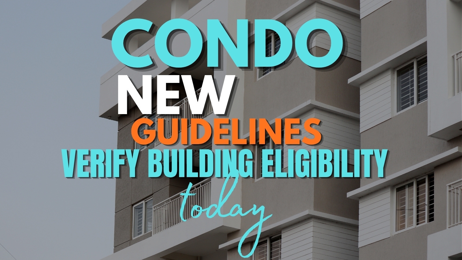 Buying or Selling A Condo? New Significant Fannie Mae Updates